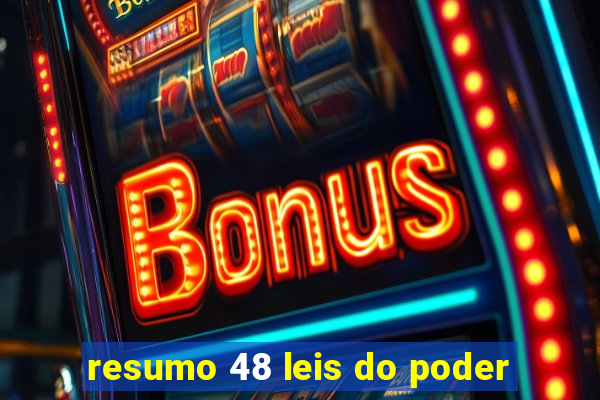 resumo 48 leis do poder